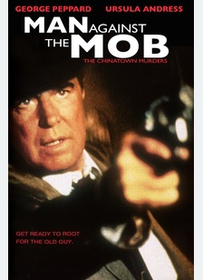 Man Against The Mob: The Chinatown Murders