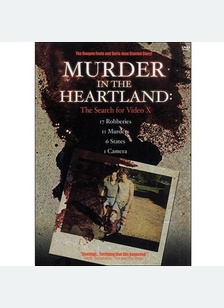 Murder In The Heartland: Search for Video X