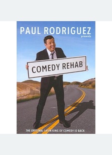 Paul Rodriguez: Comedy Rehab