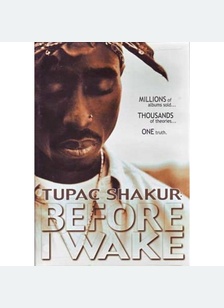 Tupac Shakur: Before I Wake