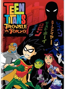 Teen Titans: Trouble In Tokyo