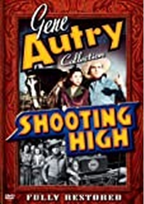 The Gene Autry Collection: Shooting High