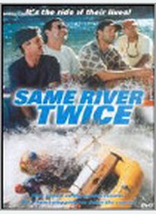 SAME RIVER TWICE