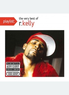 Playlist: The Very Best of R. Kelly