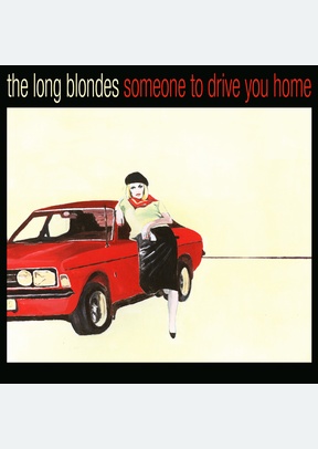 SOMEONE TO DRIVE YOU HOME