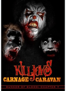 Bunker of Blood 7: Killjoys Carnage Caravan