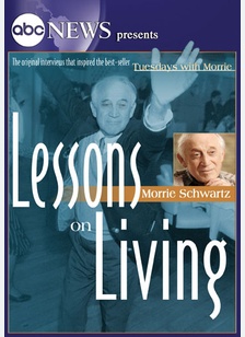 Lessons On Living: Morrie Schwartz