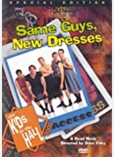 Kids In The Hall: Same Guys, New Dresses
