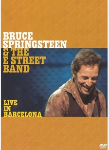 Bruce Springsteen And The E Street Band: Live In Barcelona