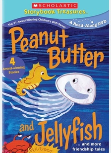 Peanut Butter & Jellyfish and More Friendship Tales