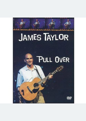 JAMES TAYLOR:PULL OVER