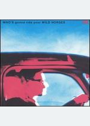 WHOS GONNA RIDE YOUR WILD HOR