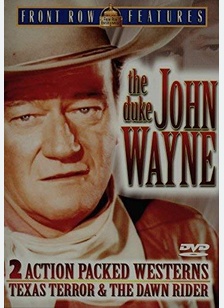 JOHN WAYNE - TEXAS TERROR/DAWN