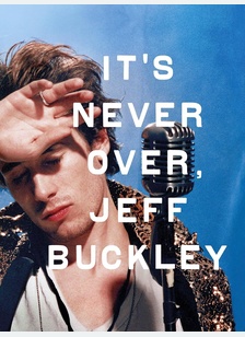 ITS NEVER OVER, JEFF BUCKLEY