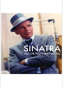 Frank Sinatra: All or Nothing at All