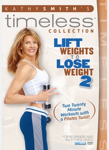 Kathy Smith: Lift Weights To Lose Weight 2