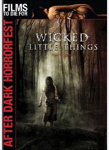 After Dark Horror Fest: Wicked Little Things