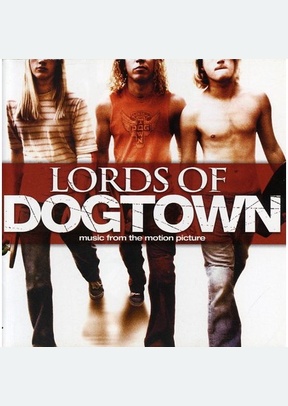 LORDS OF DOGTOWN (OST)