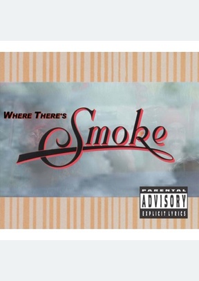 Where There's Smoke There's Ch