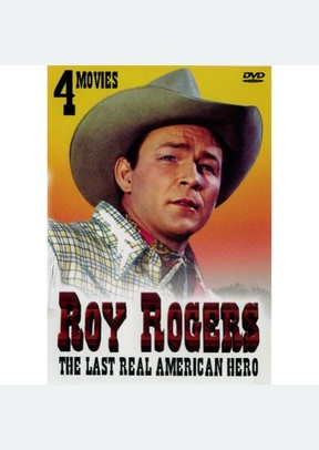 Roy Rogers: The Last Real American Hero