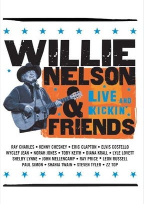 Willie Nelson and Friends: Live and Kickin'