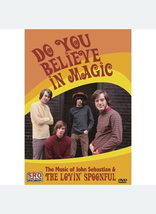 Lovin' Spoonful: Do You Believe In Magic?