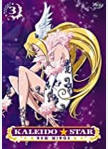 Kaleido Star New Wings 3: Better Angels of Our Nature