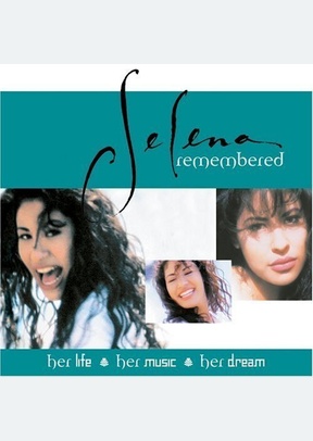 Selena Remembered
