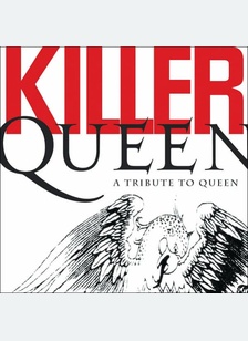KILLER QUEEN:TRIBUTE TO QUEEN