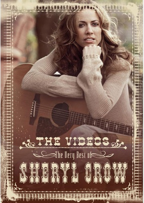 The Very Best Of Sheryl Crow: The Videos