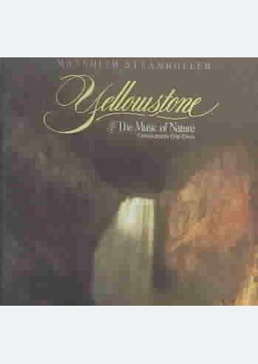 Yellowstone:The Music of Nature