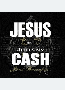 JESUS & JOHNNY CASH