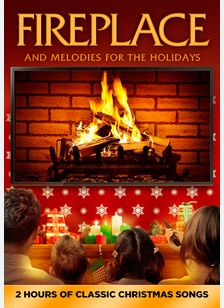 Fireplace & Melodies For The Holidays
