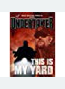 WWF:UNDERTAKER THIS IS MY