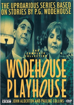 Wodehouse Playhouse: The Complete Collection