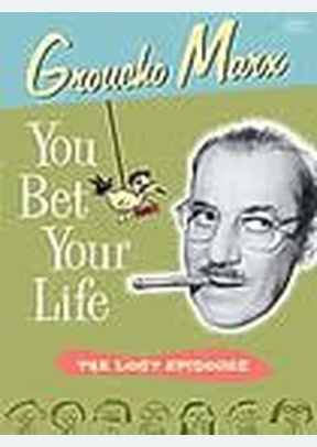 You Bet Your Life: The Lost Episodes