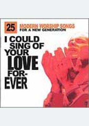 I COULD SING OF YOUR LOVE