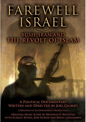 Farewell Israel: Bush Iran & The Revolt Of Islam