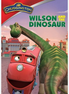 Chuggington: Wilson and the Dinosaur