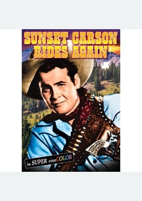 Sunset Carson Rides Again