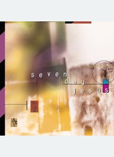 SEVEN DAY JESUS