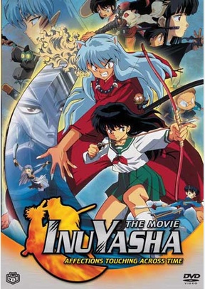 Inu-Yasha Movie: Affections Touching Across Time
