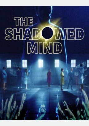 The Shadowed Mind