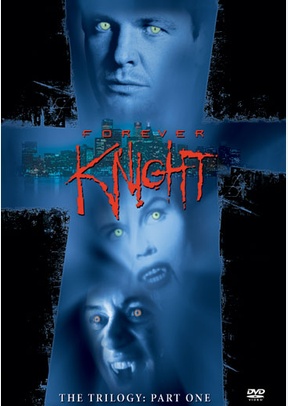 Forever Knight - The Trilogy: Part One