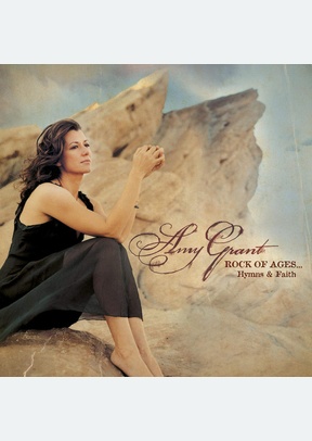 ROCK OF AGES:HYMNS & FAITH