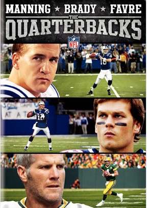 NFL The Quarterbacks: Manning, Brady & Favre