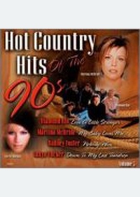HOT COUNTRY HITS OF THE 90S V.