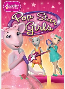 Angelina Ballerina: Pop Star Girls