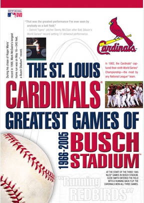 St. Louis Cardinals: Greatest Games of Busch Stadium 1966-2005