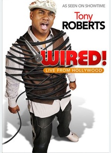 Tony Roberts: Wired!